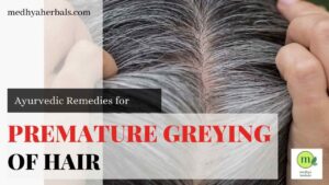 Ayurvedic Remedies for Premature Greying of Hair-min