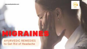 Ayurvedic Remedies to Get Rid of Headache and Migraines-min