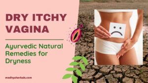 Ayurvedic natural remedies for vaginal dryness-min