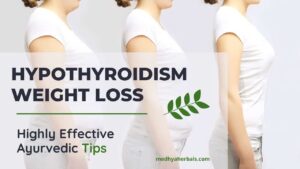 How to Lose Weight with Hypothyroidism Ayurvedic Tips-min