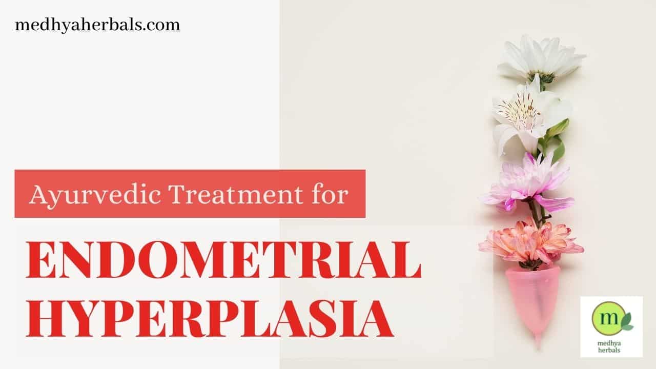 Ayurvedic Treatment for Endometrial Hyperplasia-min