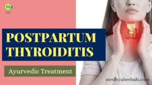 Postpartum Thyroiditis Ayurvedic Treatment-min