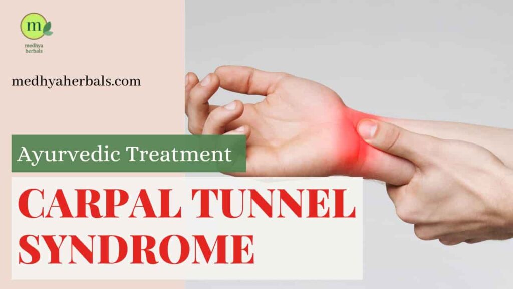 Carpal Tunnel Syndrome Treatment Naturally: The Best Ayurveda Ways