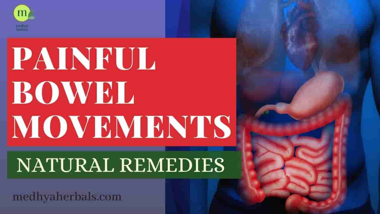 Painful Bowel Movements-Natural Herbal Home Remedies-min