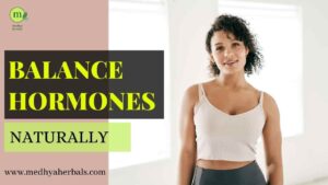 How to Balance Hormones Naturally