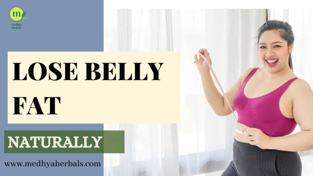 How to Lose Belly Fat Ayurvedic Secrets for Rapid Fat Loss